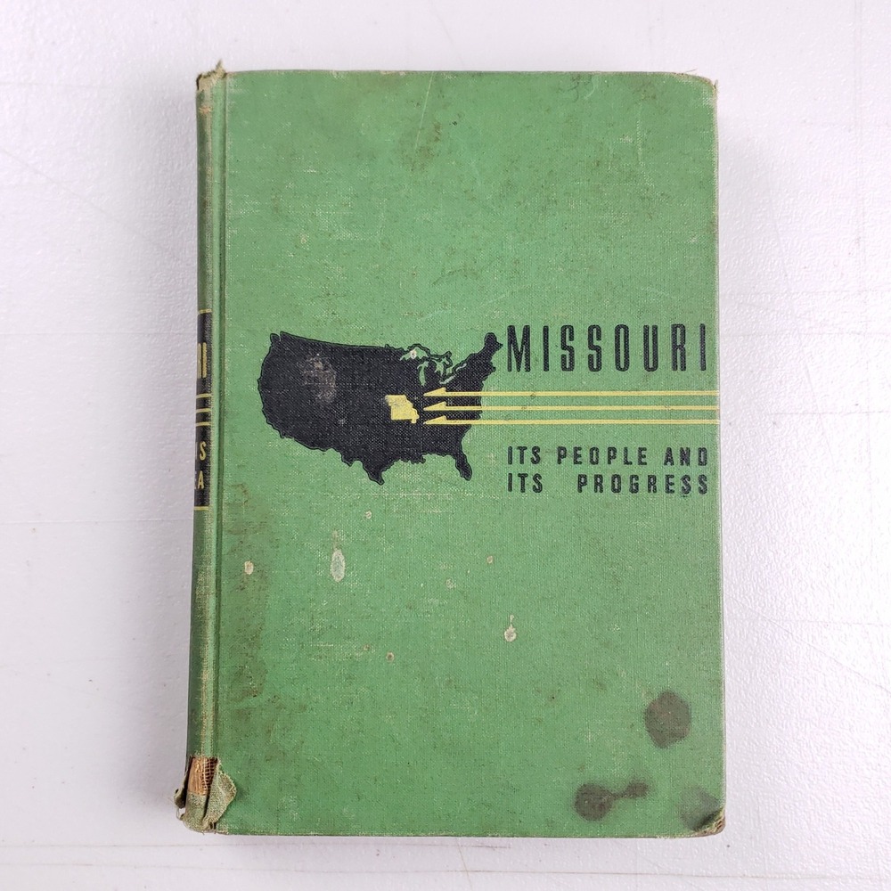 Missouri‎ Its People and Its Progress 1945 Collins Elsea Webster Publishing Book